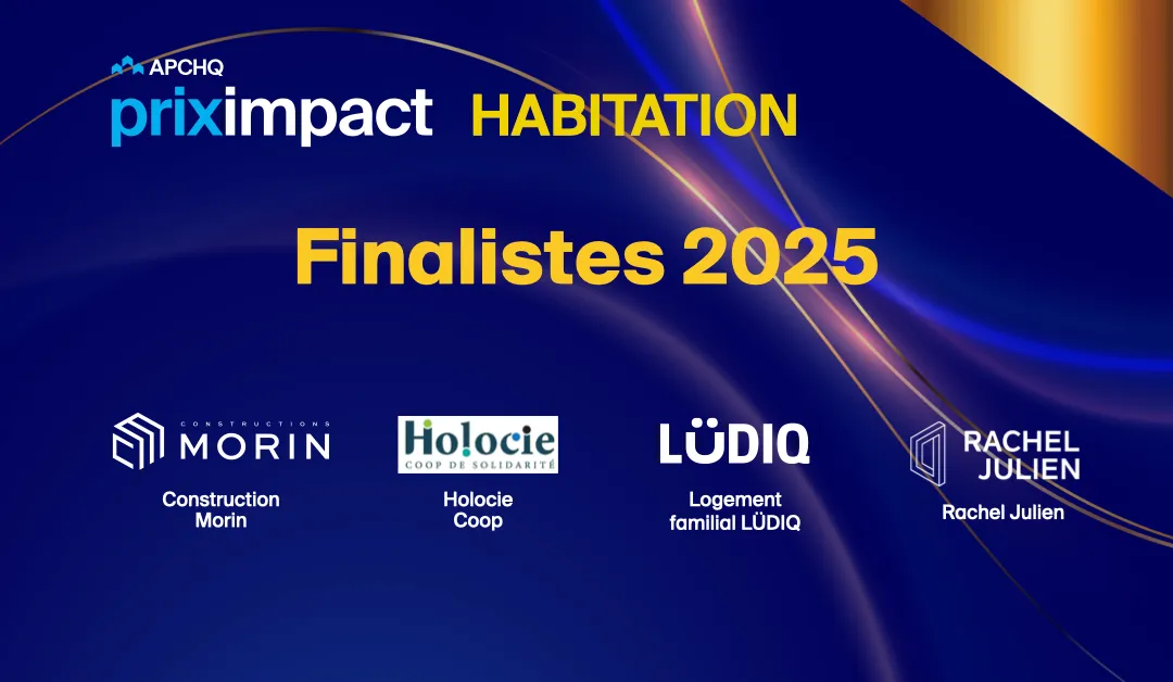 Prix Impact – Habitation 2025 : quatre finalistes qui redéfinissent le logement au Québec